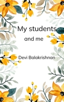 My Students and me 1807154173 Book Cover
