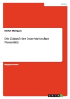 Die Zukunft der österreichischen Neutralität 3638698351 Book Cover
