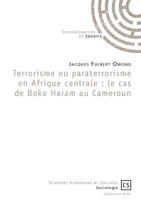 Terrorisme ou paraterrorisme en Afrique centrale: le cas de Boko Haram au Cameroun (French Edition) 2753904448 Book Cover