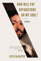 Who Will Pay Reparations on My Soul? 1631496484 Book Cover