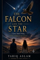 The Falcon and the Star: A Story About Timing 9153503945 Book Cover