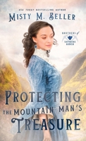 Protecting the Mountain Man's Treasure (Brothers of Sapphire Ranch) 1954810725 Book Cover