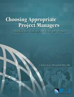 Choosing Appropriate Project Managers: Matching their Leadership Style to the Type of Project 1933890207 Book Cover