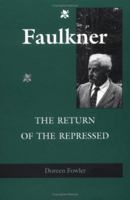 Faulkner: The Return of the Repressed 0813919789 Book Cover