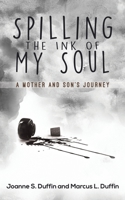 Spilling the Ink of My Soul 164378644X Book Cover