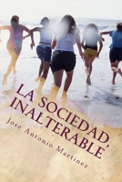 La Sociedad, Inalterable: El Mito del Cambio Social, V 1512344001 Book Cover