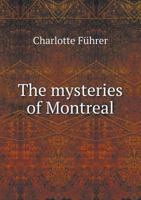 The Mysteries of Montreal 5518870299 Book Cover