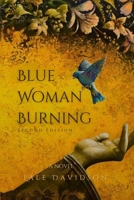 Blue Woman Burning - Second Edition 1637776241 Book Cover