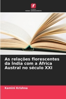 As relações florescentes da Índia com a África Austral no século XXI (Portuguese Edition) 620811117X Book Cover