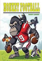 Monkey Football: Monkey Football 0990937399 Book Cover