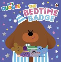 Hey Duggee: The Bedtime Badge 1405950757 Book Cover