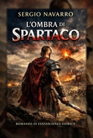 L'ombra di Spartaco (Italian Edition) B0GTH2FP2G Book Cover