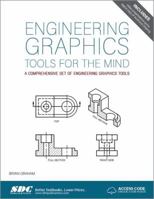 Engineering Graphics Tools for the Mind - 3rd Edition 1630570869 Book Cover