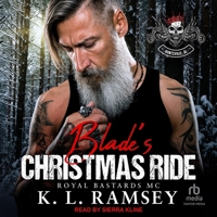Blade's Christmas Ride: Royal Bastards MC: Huntsville Chapter B0FLJCYVTD Book Cover