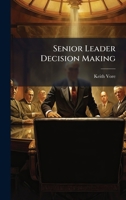 Senior Leader Decision Making 1025122917 Book Cover