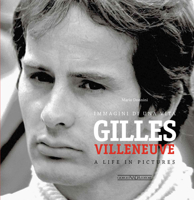 Gilles Villeneuve: Immagini di una vita / A life in pictures 887911610X Book Cover