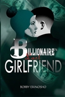 Billionaire’s Last Girlfriend B0H2PWHCW4 Book Cover