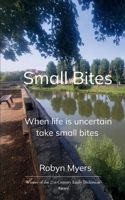 Small Bites When life is uncertain, take small bites 9373142372 Book Cover