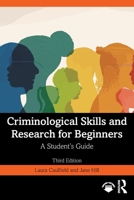 Criminological Skills and Research for Beginners: A Student's Guide 1032645636 Book Cover