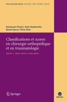 Classifications et scores en chirurgie orthopédique et traumatologique: I. Hanche, Genou, Rachis (Collection GECO) 2287720995 Book Cover