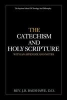 The Catechism and Holy Scripture 197595663X Book Cover