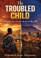 The Troubled Child 1779324332 Book Cover