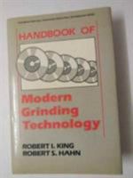 Handbook of Modern Grinding Technology (Chapman & Hall Advanced Industrial Technology) (Chapman & Hall Advanced Industrial Technology) 1461291674 Book Cover