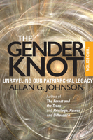 The Gender Knot: Unraveling Our Patriarchal Legacy 1566395194 Book Cover
