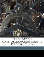 La Fondation Ophthalmologique Adophe De Rothschild 1149593687 Book Cover