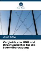 Vergleich von HGÜ und Direktumrichter für die Stromübertragung (German Edition) 6207625048 Book Cover