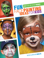 Fun Face Painting Ideas for Kids 1440327068 Book Cover