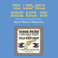The 1,000-Mile Horse Race: 1893 1546243313 Book Cover
