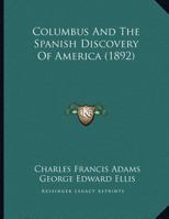 Columbus And The Spanish Discovery Of America 1359493085 Book Cover