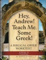 Hey, Andrew! Teach Me Some Greek! Level 8 Full Text Answer Key 1931842469 Book Cover