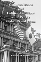 Common Bonds and Cultural Traditions of the People of the US and Japan 1615998632 Book Cover