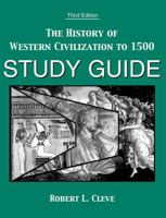 THE HISTORY OF WESTERN CIVILIZATION TO 1500: STUDY GUIDE 0757527132 Book Cover