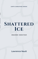 Shattered Ice (Draconim) 1997568209 Book Cover