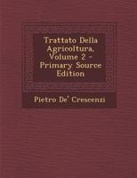 Trattato Della Agricoltura, Volume 2 1286400503 Book Cover