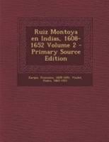 Ruiz Montoya en Indias (1608-1652) Volume 2 027474550X Book Cover