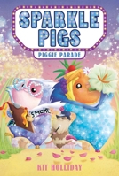 Sparkle Pigs #2: Piggie Parade 0063323400 Book Cover