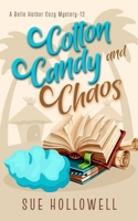 Cotton Candy and Chaos (A Belle Harbor Cozy Mystery) B0D784CFZP Book Cover