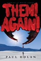 THEM! AGAIN!: Stories of White Sands B0CK3Q8SMT Book Cover
