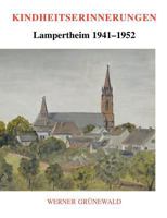 Kindheitserinnerungen: Lampertheim 1941-1952 3839173450 Book Cover