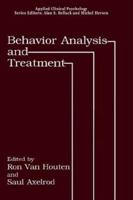 Behavior Analysis and Treatment (Applied Clinical Psychology) 0306443716 Book Cover