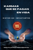 KARMAS QUE SE PAGAN EN VIDA: HISTORIAS IMPACTANTES B0CHG4W2QZ Book Cover