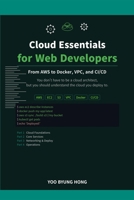 Cloud Essentials for Web Developers: A Hands-On Guide to AWS, Containers, CI/CD, and Cloud Architecture B0GTDKBX2Y Book Cover