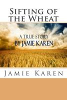 Sifting of the Wheat 1497575605 Book Cover