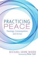 Practicing Peace 1666735302 Book Cover