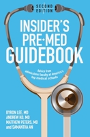 Insider's Pre-Med Guidebook: Advice from admissions faculty at America's top medical schools B0988RCKKD Book Cover