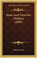 Prose and Verse for Children 1437066968 Book Cover